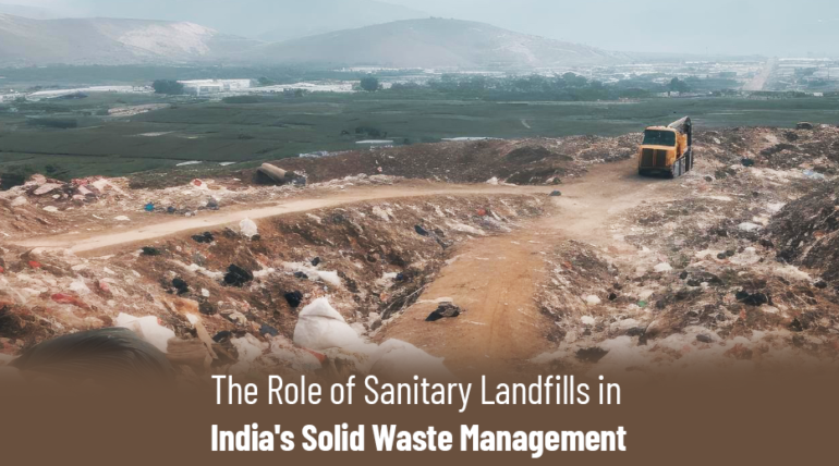 The Role of Sanitary Landfills in Solid Waste Management