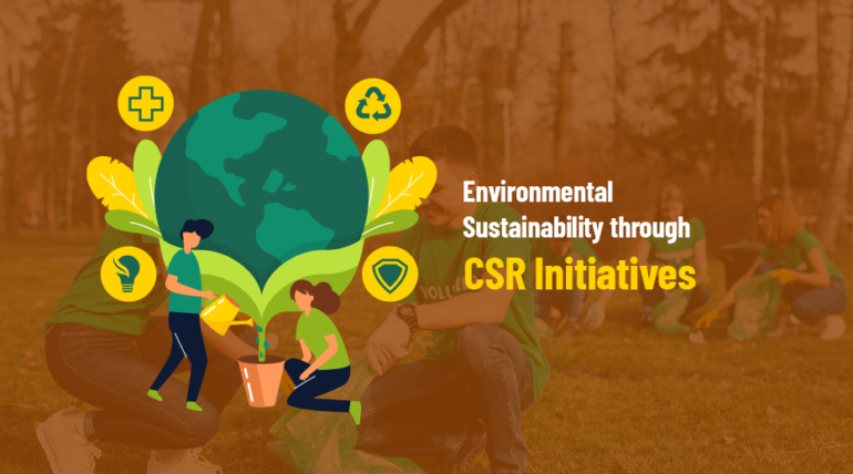 Environmental Sustainability through CSR Initiatives